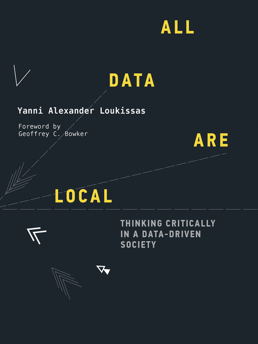 Title details for All Data Are Local by Yanni Alexander Loukissas - Available